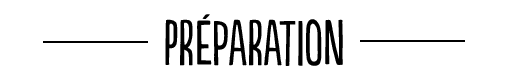 préparation